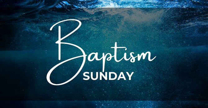 Baptism Sunday