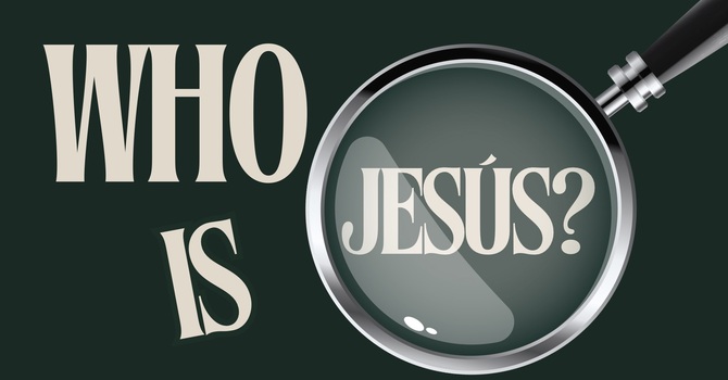 Quien es Jesus?