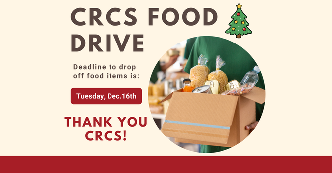 CRCS FOOD DRIVE - Donations due by Tuesday, Dec.16th