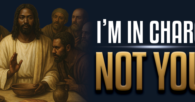 I'm In Charge, Not You!