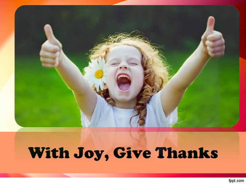 "With Joy Give Thanks!”