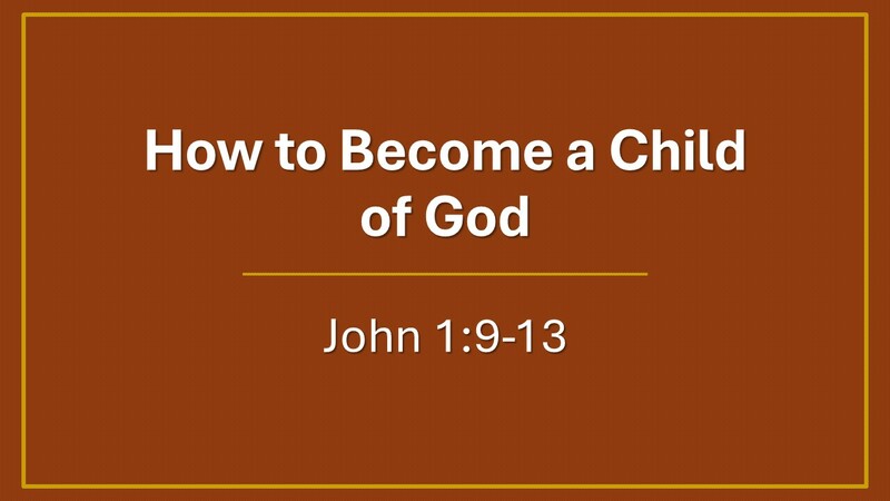How to Become a Child of God