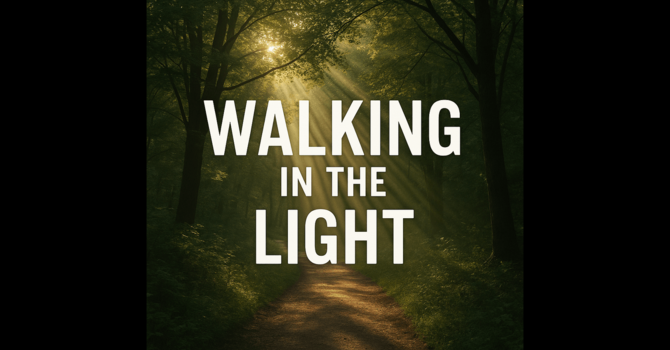 Walking in the Light