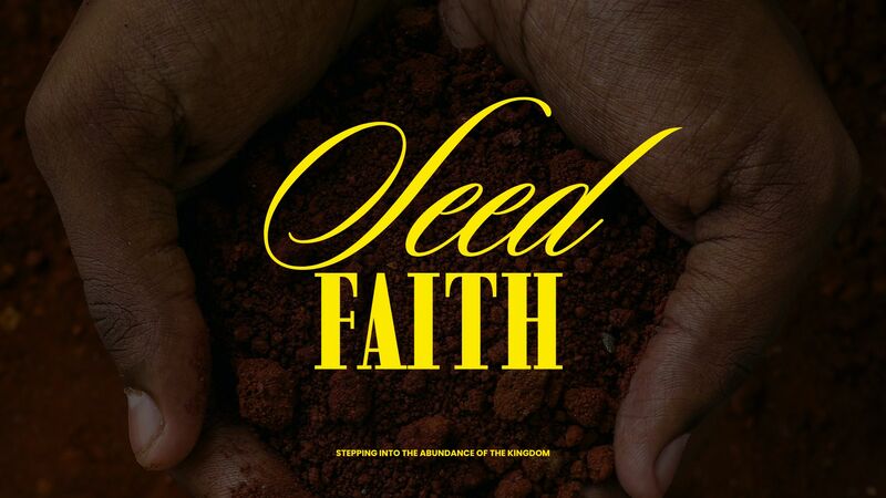 Seed Faith: Eternal Principles to Live By!