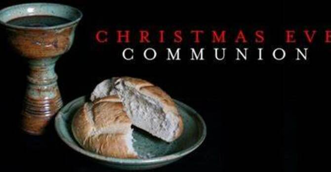 Christmas Eve Communion Service
