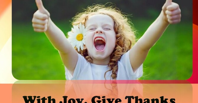 "With Joy Give Thanks!”