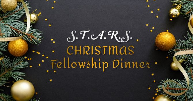 STARS Christmas Fellowship Dinner