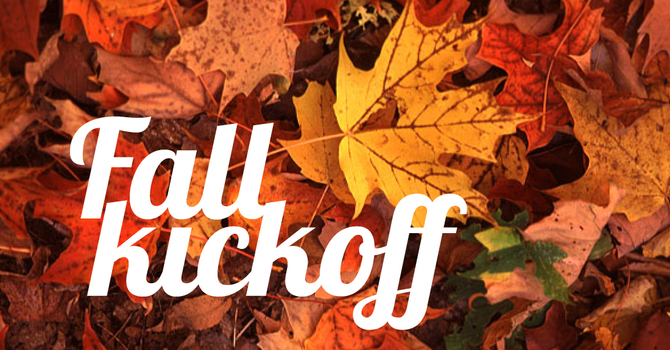 Welcoming the New - Fall Kickoff
