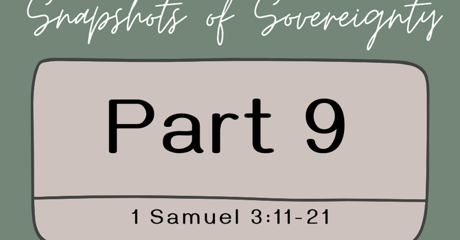 First Baptist Church Kearney MO - Sermon, Snapshots of Sovereignty - Part 9