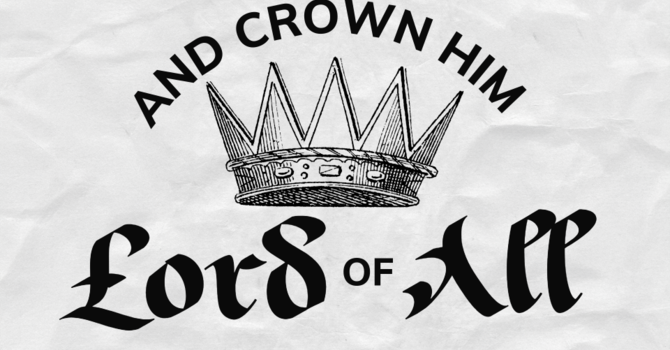 And Crown Him Lord of All