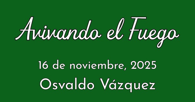 Avivando el Fuego