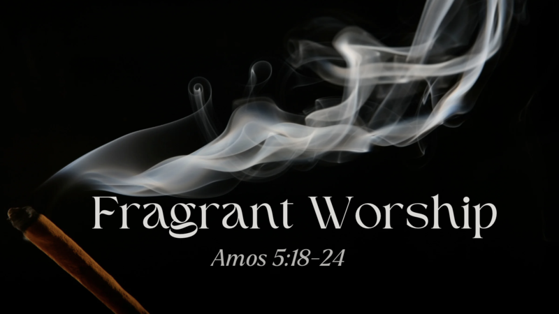 Fragrant Worship