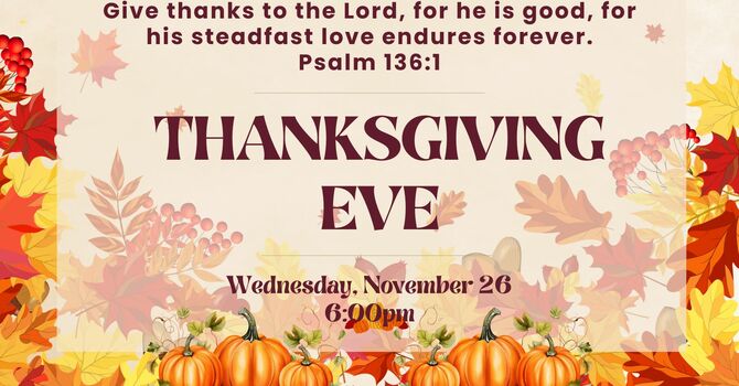 Thanksgiving Eve Worship