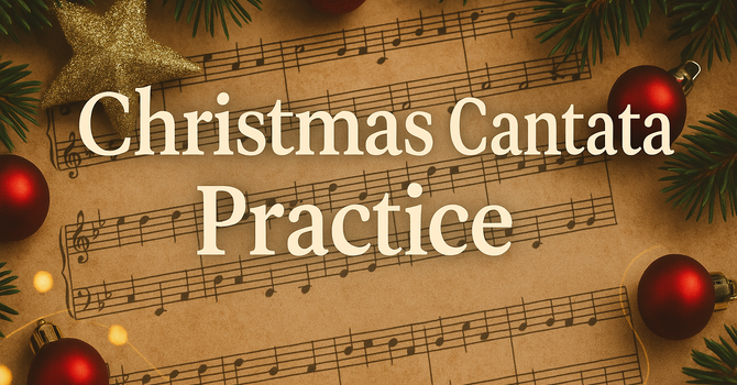 Christmas Cantata Practice