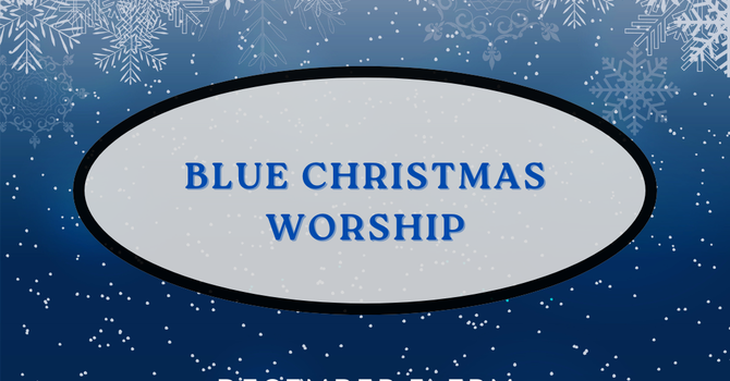 Blue Christmas Worship