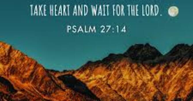 Wait For The Lord