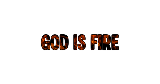 God is Fire  