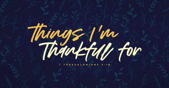 Things I'm Thankful For