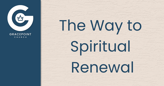 The Way to Spiritual Renewal