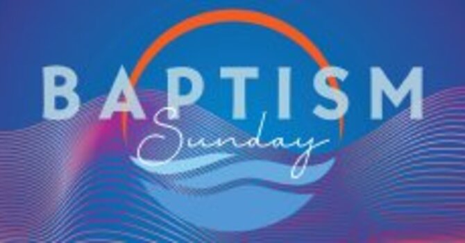 Baptism Sunday