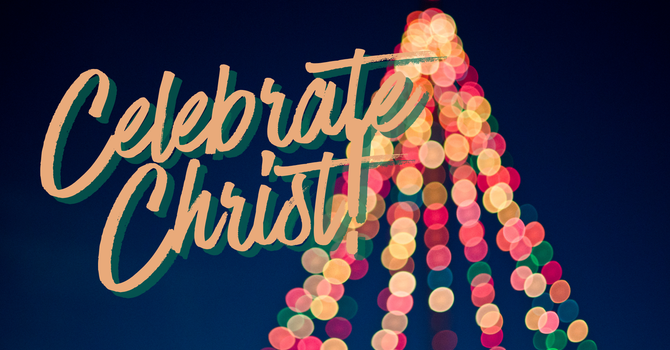 Celebrate Christ!