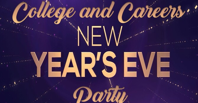 College & Careers New Years Eve/Christmas Party
