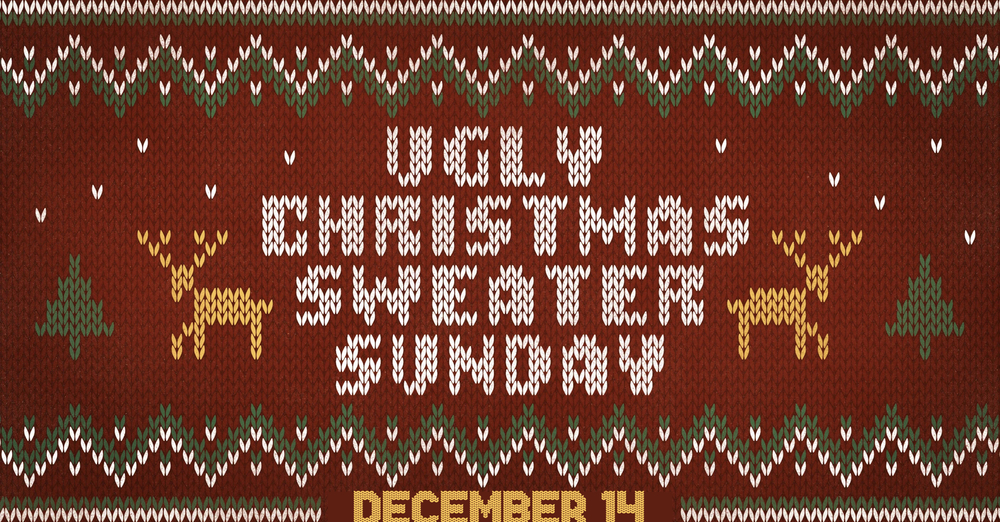Ugly Christmas Sweater Sunday