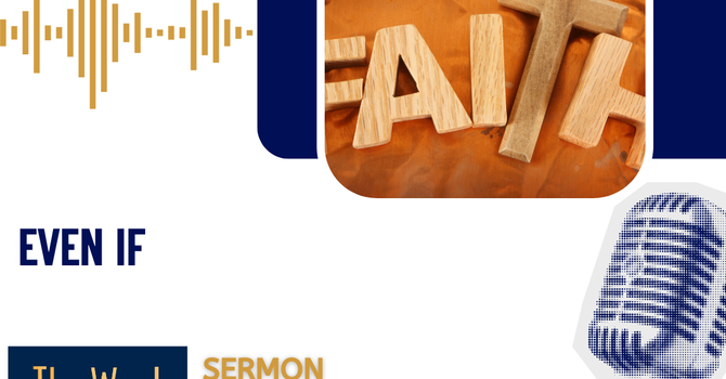 Even If (Sermon)