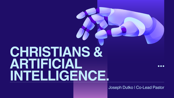 Sunday Message: Christians & AI