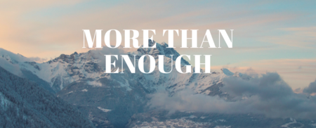 More Than Enough