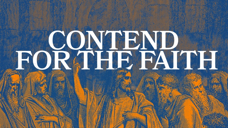 Contend for the Faith