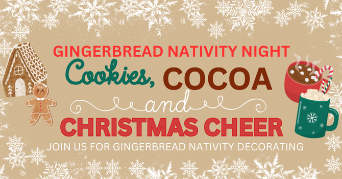 GINGERBREAD NATIVITY NIGHT