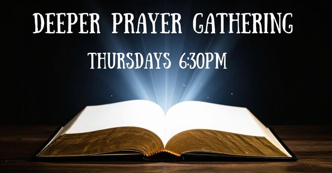 Deeper Prayer Gathering