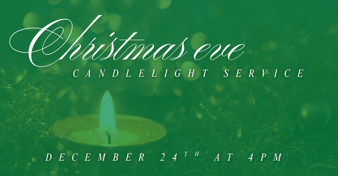 Christmas Eve: Candlelight Service