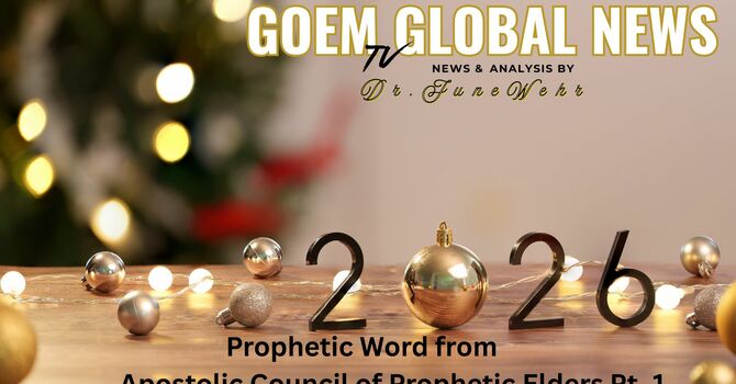 Apostolic Council of Prophetic Elders word for 2026, Antisemitism, No*hi*e Laws, Evangelicals, & More