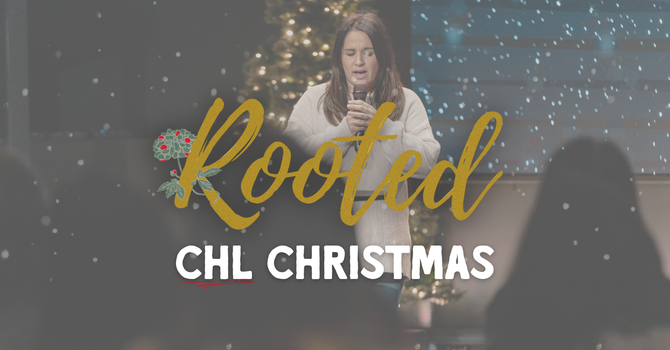 CHL Rooted Christmas