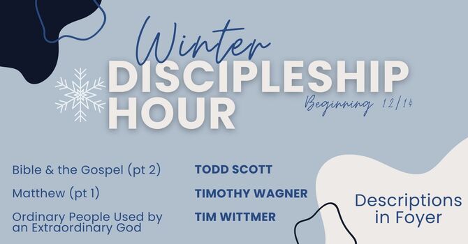 Winter Discipleship Hour Begins