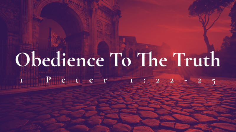 Obedience To The Truth