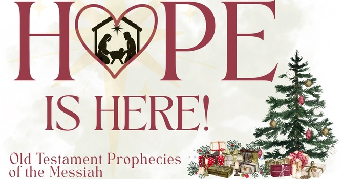 Hope Is Here: Old Testament Prophecies of the Messiah