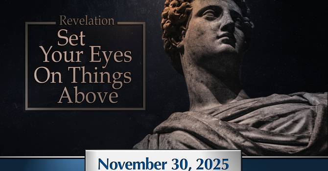 Set Your Eyes On Things Above