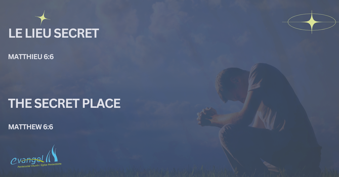 Le Lieu Secret - Matthieu 6:6