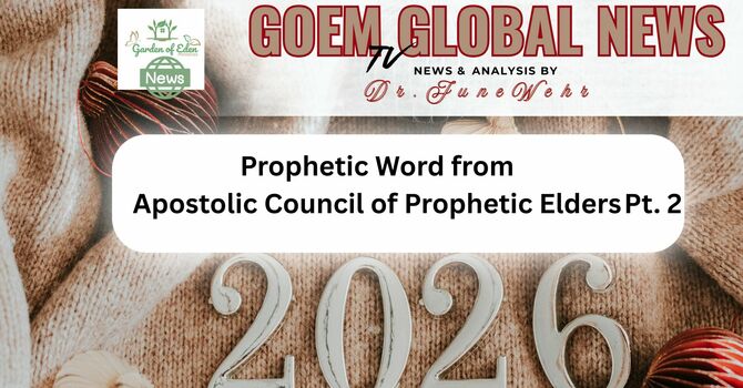 Apostolic Council of Prophetic Elders word for 2026, Antisemitism, No*hi*e Laws, Evangelicals, & More