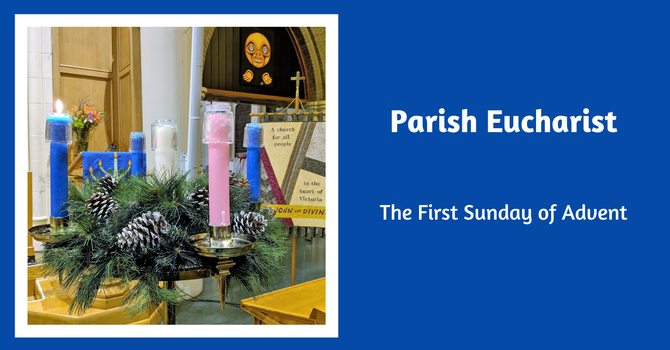 Parish Eucharist - November 30, 2025 image