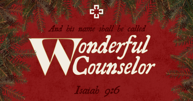 Isaiah 9:6a Wonderful Counselor