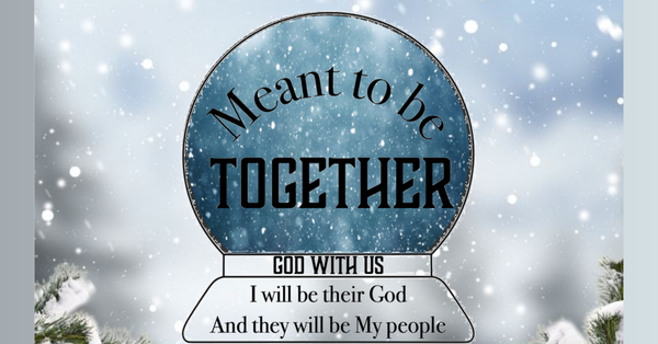 Meant to Be Together