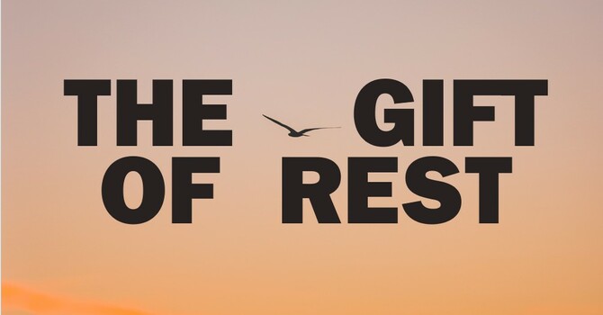 The Gift of Rest