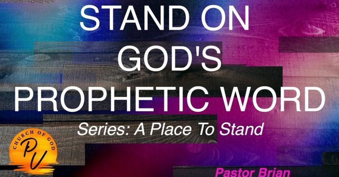 Stand On God's Prophetic Word