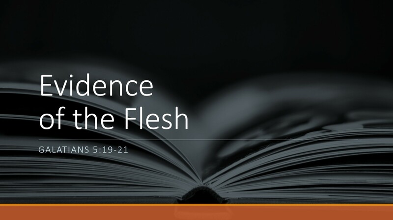 Evidence of the Flesh