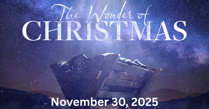 The Wonder of Christmas I Week 1