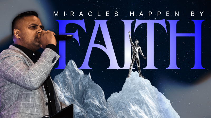 Miracles Happen By Faith